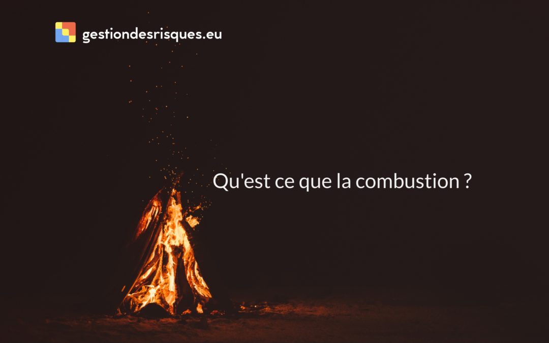 Qu’est ce que la combustion ? (1/3)